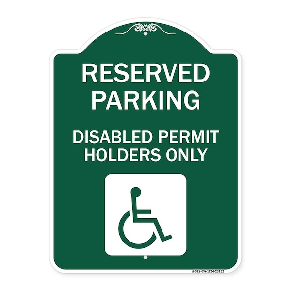Reserved Parking Disabled Permit Holders W/ Updated Access Alum Sign, 18" x 24", GW-1824-23152